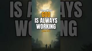 God Is Always Working | Daily Devotion #morningprayer #dailydevotional #christianmotivation