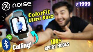 Sabse Sasti Calling Smartwatch - Noise ColorFit Ultra Buzz Review