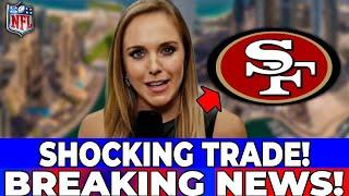 LAST MINUTE! NFL CONFIRMS RUMORS! 49ERS MAKING NEW TRADES! SAN FRANCISCO 49ERS NEWS!