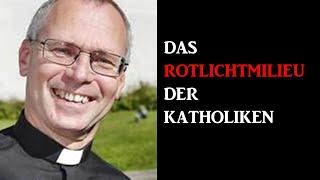 Das ROTLICHTMILIEU der Katholiken