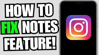 How To Fix Instagram Notes Feature Not Showing 2023