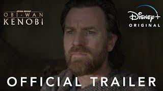 Obi-Wan Kenobi | Official Trailer | Disney+