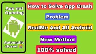 App Crash Problem Solved |Realme| Realme & All Android Device |New Method | 100% Working|