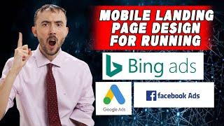 Best Mobile Landing Page Design To Get Google, Facebook, Bing Ads To Convert Well 