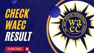 How to Check WAEC Result Using Phone Online 2024