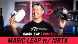 Get Ready For Magic Leap 2 And Experimental Support To MRTK