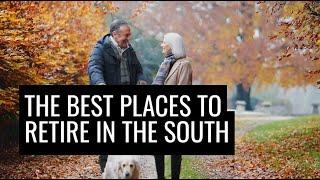 The 10 Best Places to Retire in the South