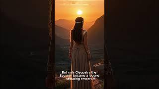 7 Cleopatras... But Only One Became a Legend