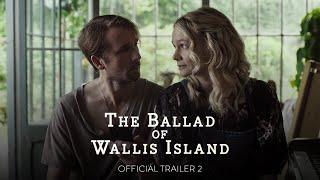 THE BALLAD OF WALLIS ISLAND - Official Trailer 2 [HD] - Only in Theaters March 28