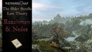 Reachmen are the Nedes? - The Elder Scrolls Lore (Theory)