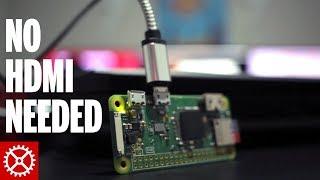 Connect to a Raspberry Pi Zero W via USB - No Mini HDMI Cable Needed