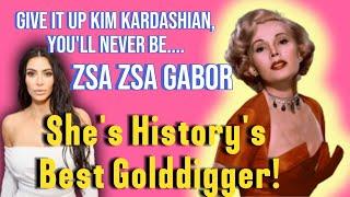 Zsa Zsa Gabor! The BEST GOLDDIGGER in History - OLD HOLLYWOOD SCANDALS