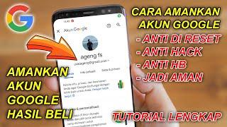 Cara Amankan Akun Google Hasil Beli | Mengamankan Akun Google Anti Hack Terbaru 2024