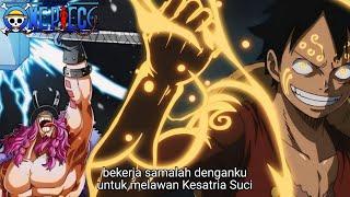 ONE PIECE 1143 - LOKI MENYERAH TAK MAU MELAWAN LUFFY LAGI! TARGET SESUNGGUHNYA ADALAH KESATRIA SUCI