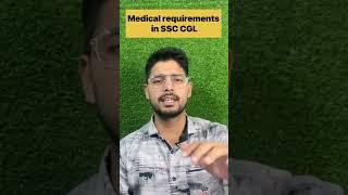 Medical Requirement in SSC CGL