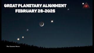 Great Planetary Alignment of 7 Planets On February 28 -2025