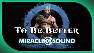 To Be Better by Miracle Of Sound (God Of War Ragnarok Song)