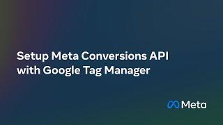 Setup Meta Conversions API with Google Tag Manager