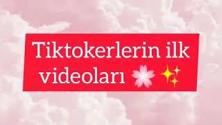 Tiktokerlerin ilk videoları 