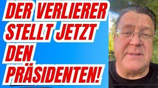 Jetzt stellt der #Verlierer den #Präsidenten!