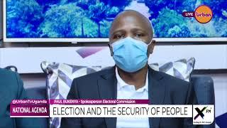 #NationalAgenda: The elections and security of the people of Uganda | Part 2
