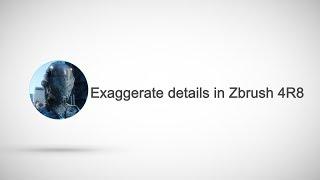 Easy Zbrush - Exaggerate Details in Zbrush 4R8 using Amp Detail by Ryan Kittleson