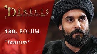 Diriliş Ertuğrul 130. Bölüm Fragman