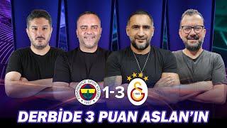 Canlı  Fenerbahçe - Galatasaray Maç Sonu | Yusuf Kenan, Semih Şentürk, Ümit Karan, Emre Zabunoğlu