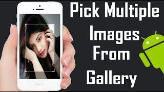 Pick Multiple Images from the Gallery – Android Studio Tutorial