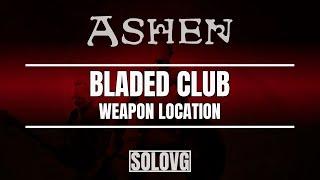 ASHEN - Bladed Club Weapon Location