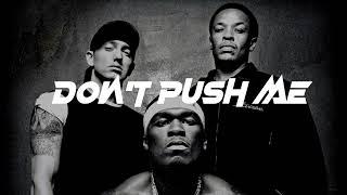 50 Cent x Eminem x Dr. Dre  Type Beat ''DON'T PUSH ME'' Hip Hop Instrumental 2024