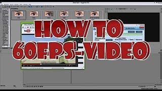 Howto 60FPS-Video auf YouTube hochladen - Aufnahme, Bearbeitung, Rendern [HD - German - Tutorial]