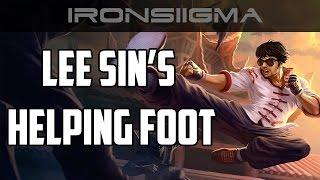 Ironsiigma - LEE SIN'S HELPING FOOT