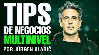 Los 10 Mejores Tips de Negocios Multinivel por Jürgen Klarić