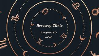 Horoscop Zilnic 8 OCTOMBRIE 2024 | Află ce te Așteaptă Mâine