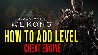 HOW TO ADD LEVEL (CHEAT ENGINE) - Black Myth Wukong