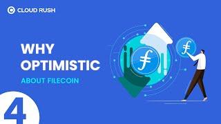 Cloud Rush Lesson 4: Why optimistic about Filecoin