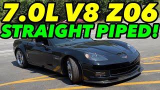 We Straight Piped a 2007 Chevy Corvette Z06 7.0L V8!