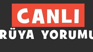 Canlı Rüya Yorumu