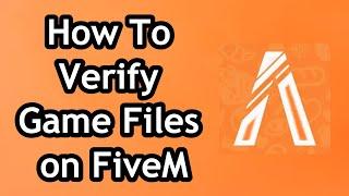 How To Verify Game Files on FiveM in 2024