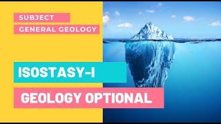 Geology Optional: Isostasy Part 1