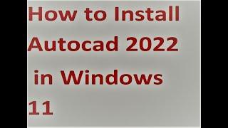 How to Install Autocad 2022 in Windows 11