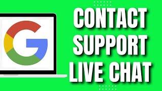 How To Contact Google Support Live Chat (2023)