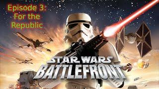 Star Wars Battlefront (2004) Episode 3: For the Republic!!!