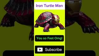 Iron Man Turtle Version :) Stop it