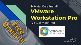 Tutorial cara download dan install vmware workstation pro 17 GRATIS (Lengkap + Mudah)