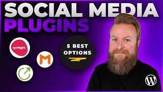 5 Best WordPress Social Media Plugins in 2024