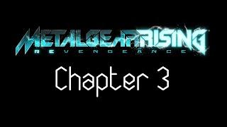 Metal Gear Rising Revengeance (Chapter 3)