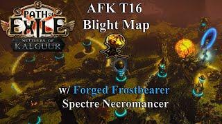 PoE 3.25 (Settlers of Kalguur) - AFK T16 Blight Map with Forged Frostbearer pure Spectre Necromancer