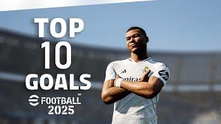 eFootball 2025 - TOP 10 GOALS #1| 2K